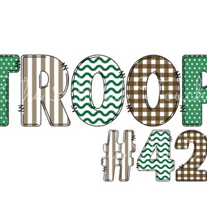 May include: Green, brown, and white patchwork letters spelling "TROOP #42".