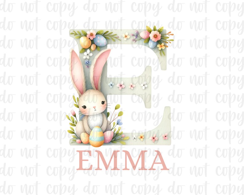 May include: A light blue letter E with a white bunny holding an Easter egg. The letter is decorated with pastel flowers and eggs. The name "EMMA" is written in pink below the letter.