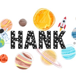May include: A whimsical illustration featuring the name "HANK" in bold, black letters filled with white stars. Planets, a rocket, and an astronaut float around the name, creating a space-themed design. The color palette includes orange, blue, and brown.