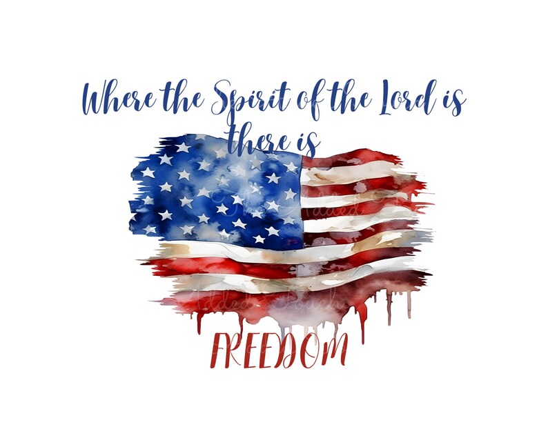 Christian American Flag Shirt PNG, Where the Spirit of the Lord is There is Freedom Download, USA Flag with Scripture Image, Spirit of God image 1