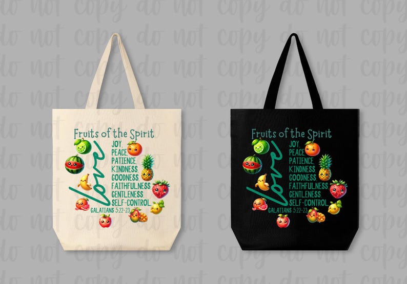 May include: Two tote bags with a black and white background. The bags feature a colorful fruit design with the words "Fruits of the Spirit" and a list of virtues, including "Joy, Peace, Patience, Kindness, Goodness, Faithfulness, Gentleness, Self-Control". The text "Galatians 5:22-23" is also included.