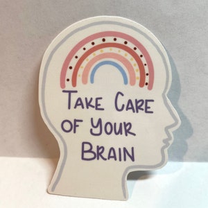 Take Care of Your Brain Mental Health Sticker