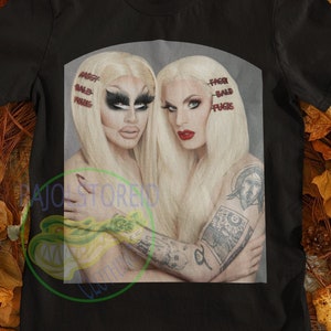 Inspired Trixie and Katya tshirt, Trixie Katya shirt art poster TV show bootleg tops tees, Trixie and Katya t-shirt, Trixie Katya t shirt