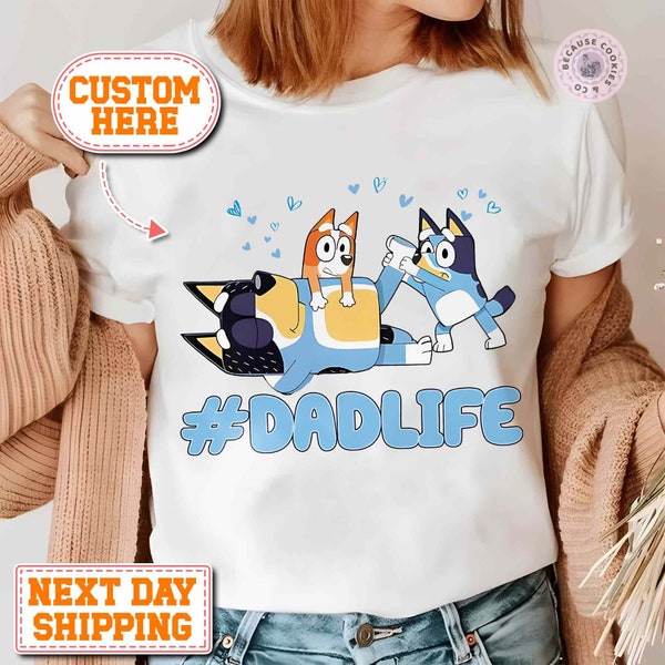 Cute Blue Dog Dadlife Shirt, Blue Dog Family Tee, Funny Blue Dog Dad Hoodie, Sweatshirt Mother's Day Special, New Mom Gift for Her