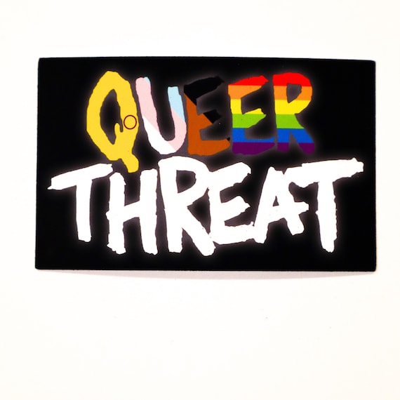 Queer Threat Rainbow Pride Flag Sticker - Gilbert Baker, Intersex, Progress, Queer POC, Philadelphia,