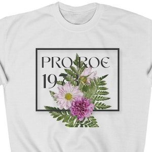 Pro-Roe Sweatshirt | Reproductive Rights Support | 1973 Roe v. Wade Tribute