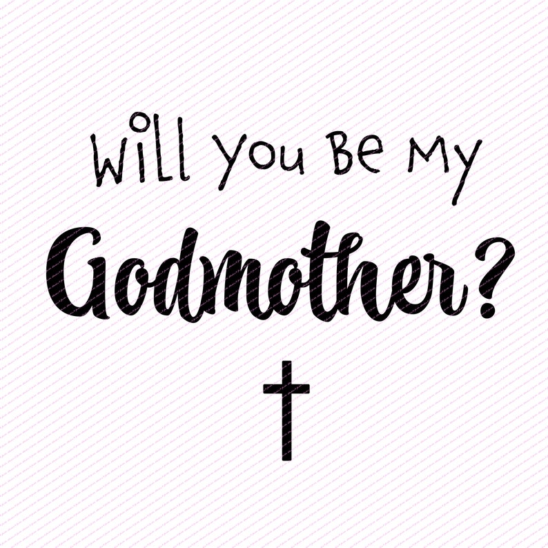 Will You Be My Godmother? / Will You Be My Godfather? - SVG/PNG Files