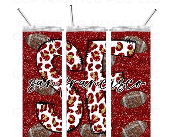 San Francisco Football Tumbler Sublimation 20 Ounce Skinny Digital Design Instant Download  Red Football PNG Leopard Glitter Sequin