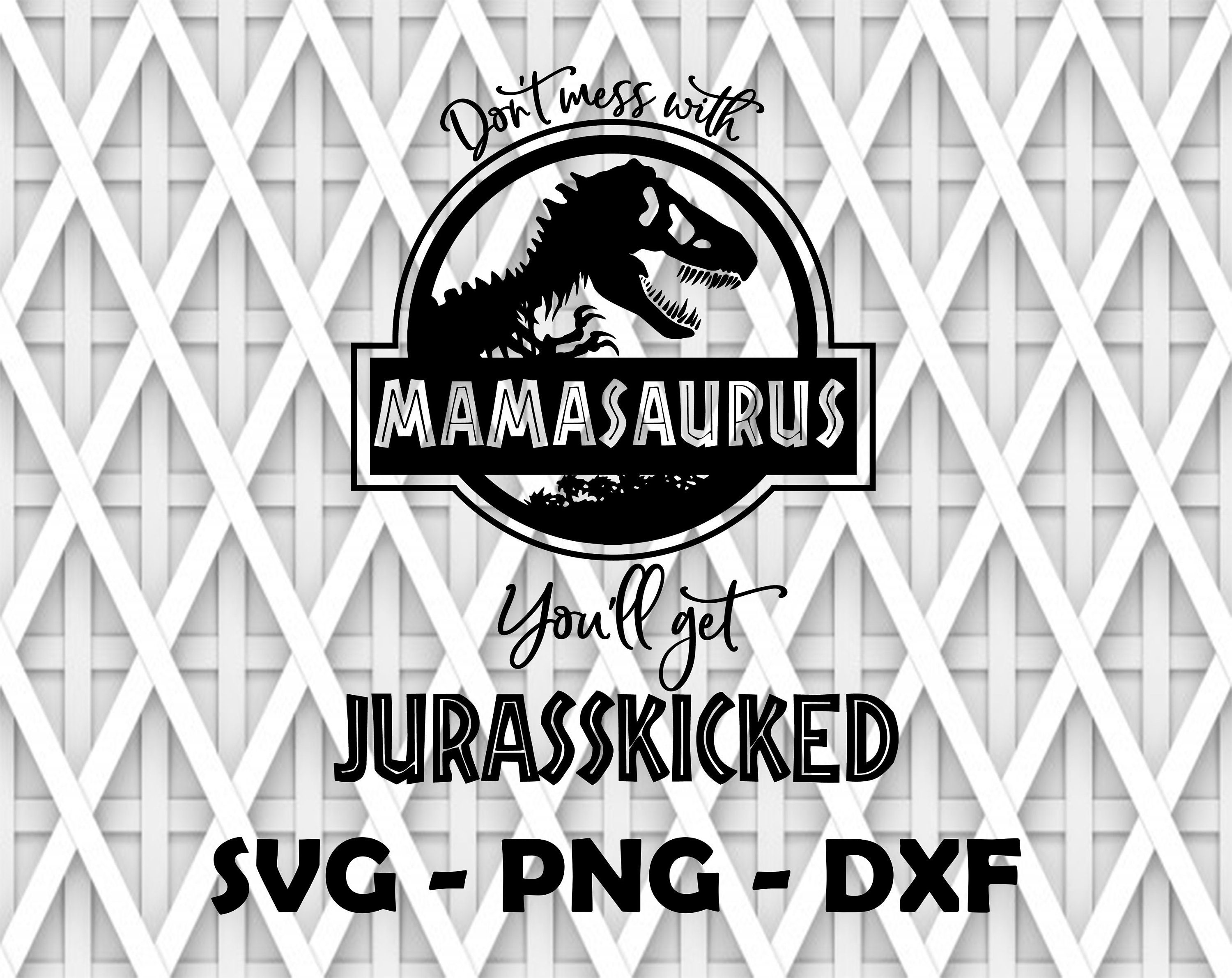Download Jurassic park dont mess with mamasaurus svgpngdxfdisney | Etsy