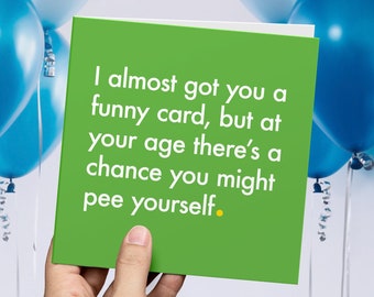 Funny Rude Birthday Card, Sarcastic Humor, Sustainably Sourced