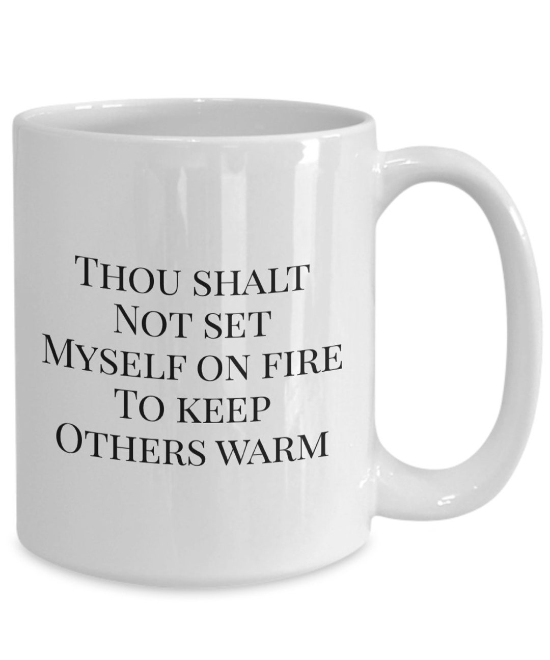 Not Required to Set Self on Fire to Keep Others Warm Coffee Mug 