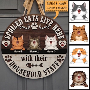 Personalized Cat Door Hanger, Spoiled Cats and Their Household Staff Live Here, Spoiled Cat Wood Sign, Cat Lovers Sign, Cat Mom Cat Dad Gift