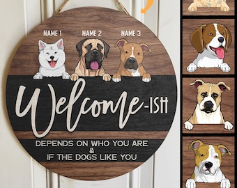 Personalized Dog Welcome-ISH Door Sign, Custom Dog Sign, Welcome Door Hanger, Dog Welcome Sign, Dog Decor, Front Door Decor, Dog Owner Gift