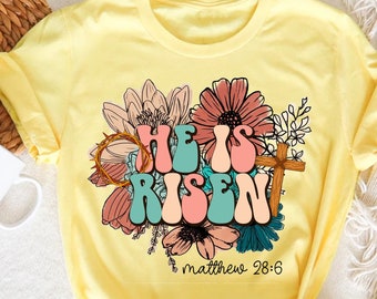 Easter Shirt, He is Risen Shirt, Easter Christian Shirt, Retro Easter Shirt, Easter Shirts for Women, Boho Wildflowers Shirt, Easter Gift