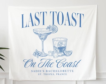 Bachelorette Party Decor, Last Toast On The Coast Bachelorette Party Banner, Custom Location Tapestry For Bridal Party, Girls Weekend Trip