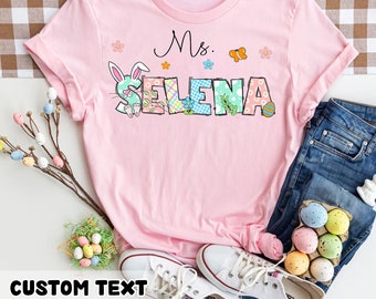 Custom Easter Teacher Shirt, Personalized Easter Name Shirt, Cute Teacher Shirt, Custom Easter Shirt, Custom Shirt, Teacher Easter Day Shirt