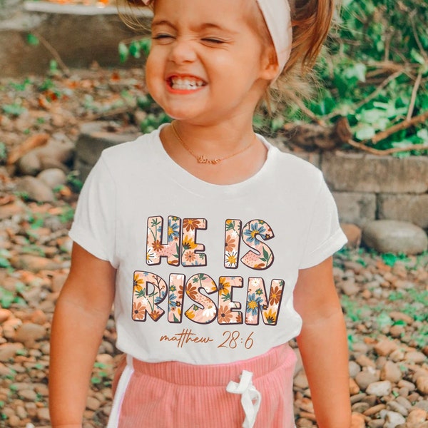 Kids Easter Shirt, He is Risen Toddler Shirt, Christian Shirts for Kids, Christian Girls Shirt, Toddler Easter Shirt, Floral Religious Shirt