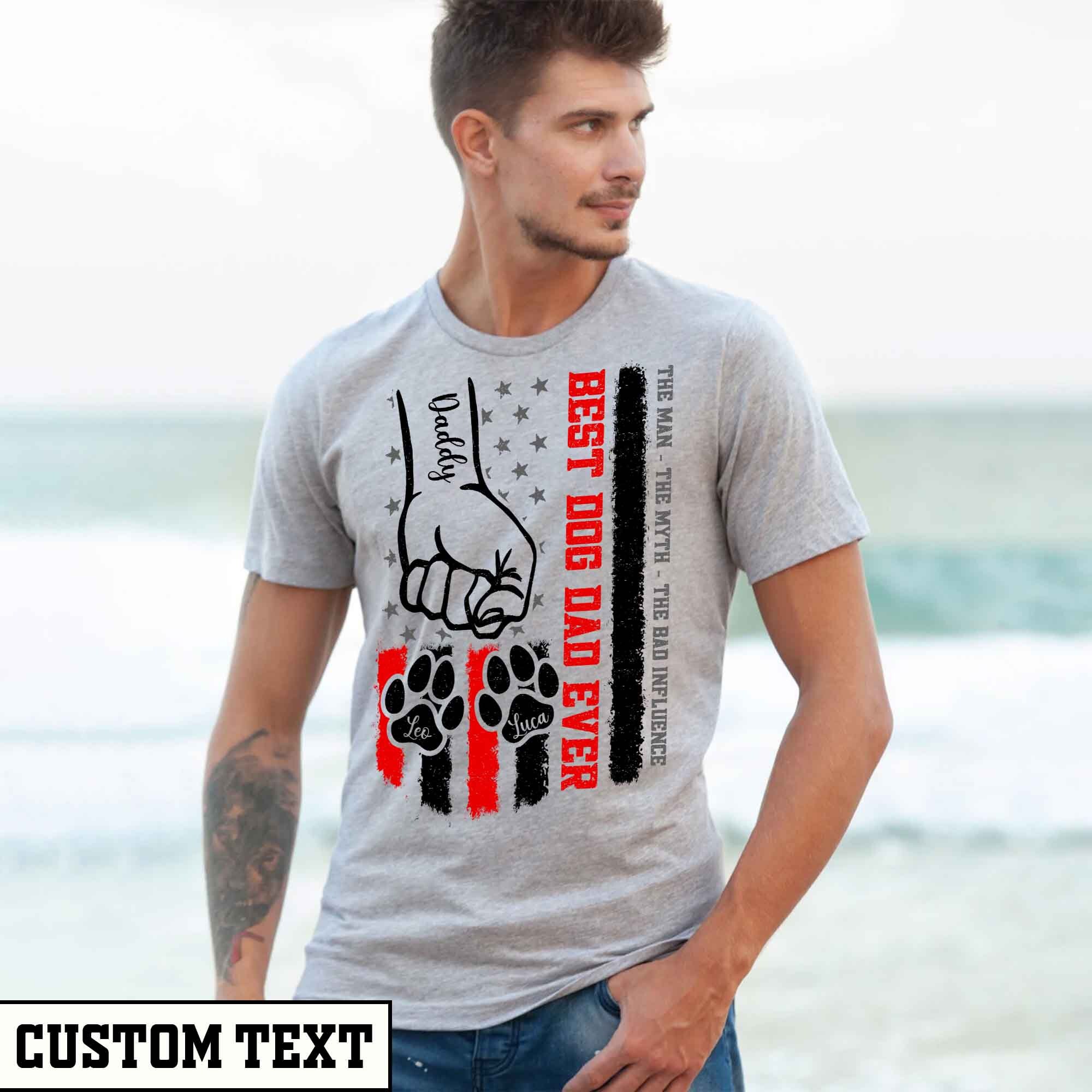 Custom Dog Dad Shirt with Name, Best Dog Dad Ever Shirt, Personalized