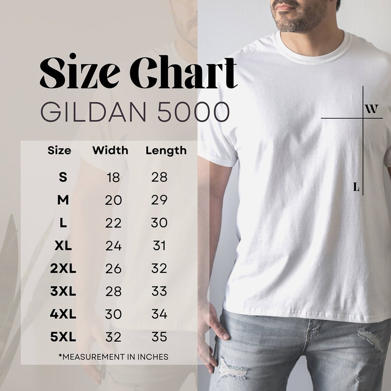 May include: Size chart for Gildan 5000 t-shirts, showing width and length measurements in inches for sizes S through 5XL.