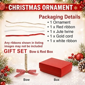 May include: A Christmas ornament gift set packaging display featuring text listing one ornament, one red ribbon, one jute twine, one gold cord, and one white ribbon. Includes a red gift box and a red and white checkered bow with jute twine.