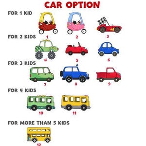 May include: An illustrated chart of cartoon cars, including a red race car with a checkered flag, a green monster truck, and a yellow school bus. The text reads "CAR OPTION" and lists the number of kids each car is suitable for.