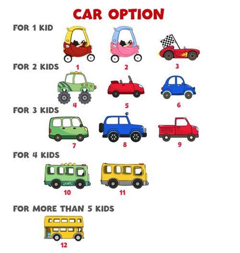 May include: An illustrated chart of cartoon cars, including a red race car with a checkered flag, a green monster truck, and a yellow school bus. The text reads "CAR OPTION" and lists the number of kids each car is suitable for.