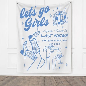 May include: A white banner with blue text and illustrations. The text reads "let's go Girls Sophia Thason's LAST RODEO! Burleigh Heads, QLD SEP 2024". The illustration includes a disco ball, cowboy boots, and a hand holding a glass of wine.
