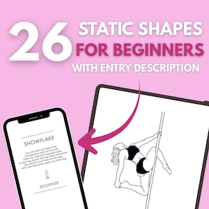 Può includere: Grafica rosa con il testo "26 STATIC SHAPES FOR BEGINNERS WITH ENTRY DESCRIPTION". L'immagine mostra uno smartphone e un tablet che mostrano istruzioni di pole dance, inclusa la posa "Snowflake". La parola "BEGINNER" è visibile.