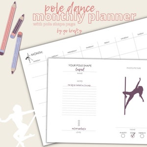 May include: A pole dance monthly planner with a white background. The planner includes a monthly calendar, a "Your Pole Shape" page with a silhouette of a dancer, and space for notes. The text "pole dance monthly planner" is in a pink script font.