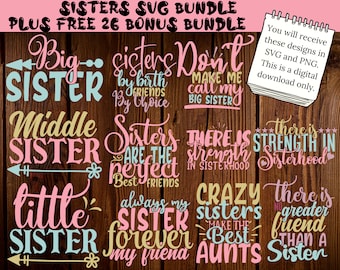 Family svg, family svg sayings, big sister svg, friends svg bundle, sister svg, sisters svg, little sister svg, siblings svg, big sis svg