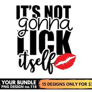 It's Not Gonna Lick Itself Svg Files For Cricut, Valentines day Svg, Funny Boxer Shorts Quotes Svg Png