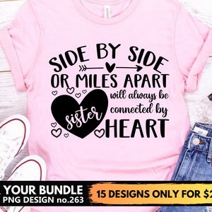 Side by Side or Miles Apart Sister Will Always Be Connected By Heart Svg Files For Cricut, Family, Love Svg Png