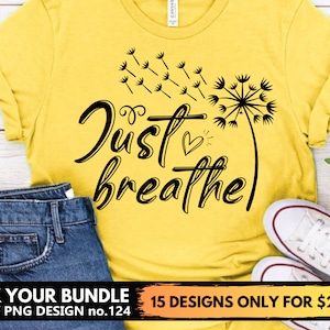 Pliki Svg PNG dla Just Breathe Dandelion Flower dla Cricut