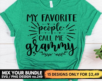 My Favorite People Call Me Grammy Svg Files For Cricut, Heart, Funny Grandma Shirt Svg Png