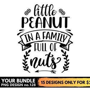 Pequeño maní en una familia llena de nueces Archivos svg para Cricut Baby Onesie Svg Png Design