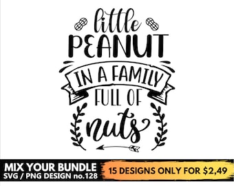 Pequeño maní en una familia llena de nueces Archivos svg para Cricut Baby Onesie Svg Png Design