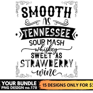 Glad als Tennessee Whiskey zoet als aardbeiwijn Svg-bestanden voor Cricut Png