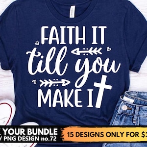 Faith It Till You Make It Svg Files For Cricut Christian Scripture Svg Png Mix Bundle
