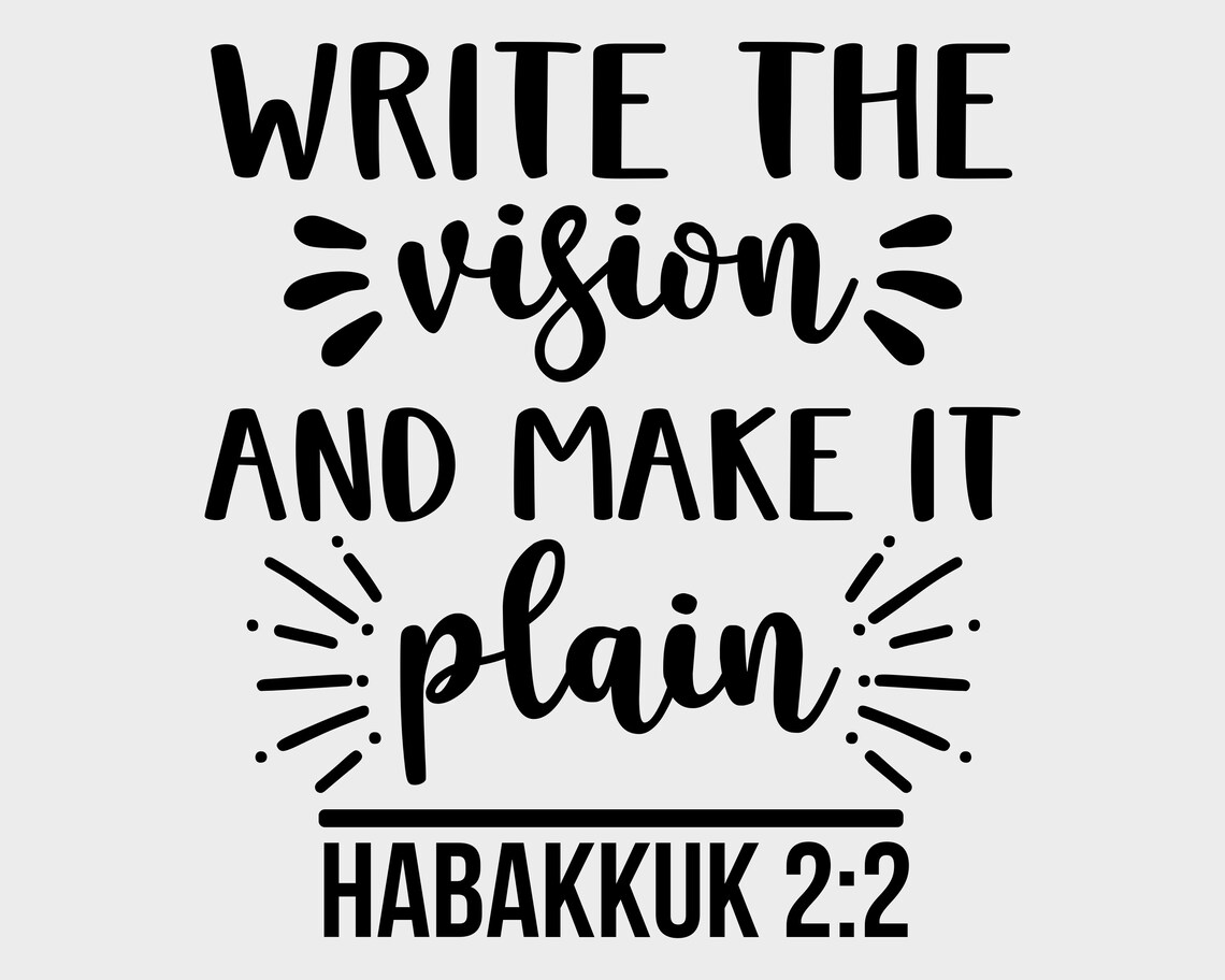 Write the vision and make it plain svg files for cricut habakkuk 2 2 