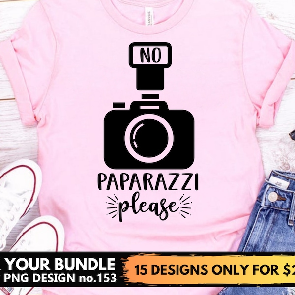 No Paparazzi Please Svg Files For Cricut, Camera, Funny Girl Shirt Svg Png