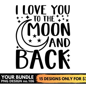 I Love You to the Moon and Back Svg Files For Cricut Png