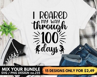 I Roared My Way Through 100 Days Svg Files For Cricut, Dinosaur Svg Png