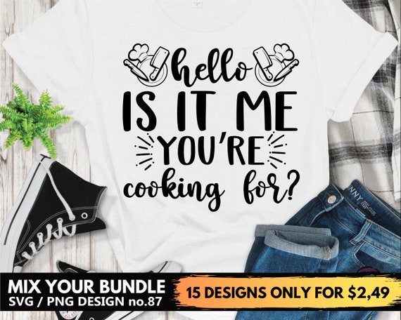 Hello is It Me You're Cooking for Svg Files for Cricut Png | Etsy