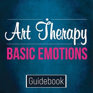 Art Therapy Guidebook – Basic Emotions