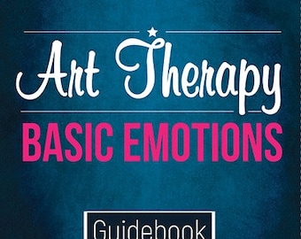 Art Therapy Guidebook – Basic Emotions