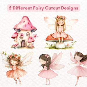 May include: Five watercolor illustrations of fairies. One fairy is sitting on a mushroom, another is flying, and three are standing. The fairies are wearing pink dresses and have wings. The illustrations are surrounded by flowers and greenery.