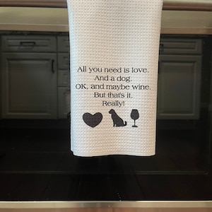 Love, Dog, Wine kitchen towel