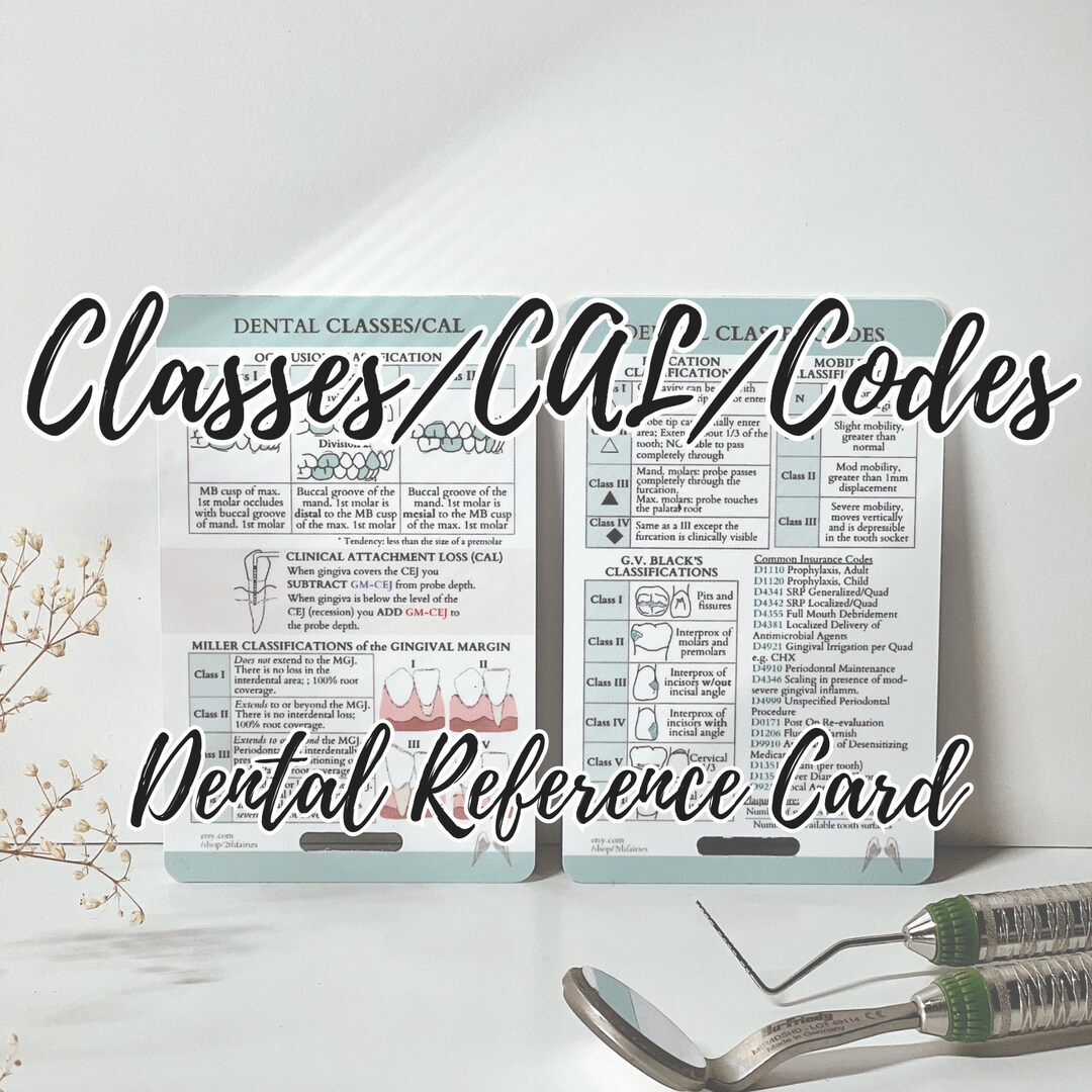 Dental Classification/cal/codes. Quick Reference Card, Study Card