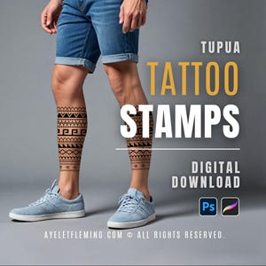 May include: A person's legs with black and white tattoo designs on their calves. The text "TUPUA TATTOO STAMPS DIGITAL DOWNLOAD" is displayed in yellow letters on a gray background. The text "Ps" is displayed in a blue square with a paintbrush icon next to it. The text "AYELETFLEMING.COM © ALL RIGHTS RESERVED." is displayed at the bottom of the image.