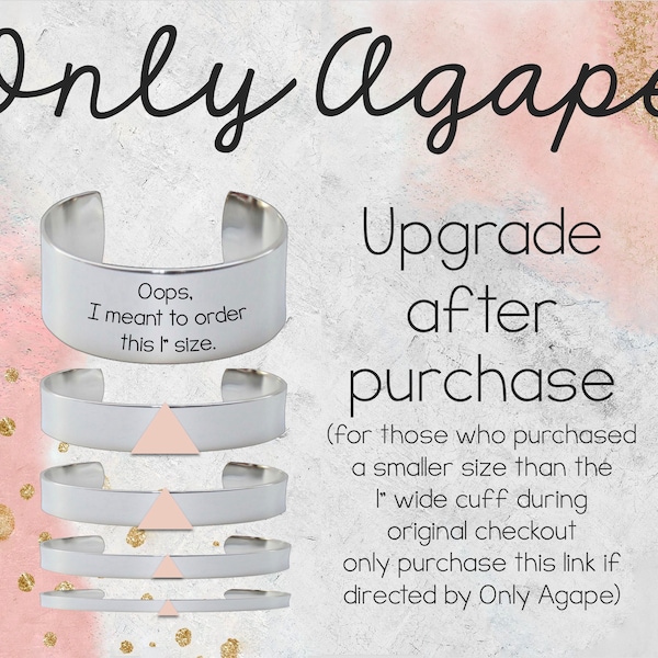 Upgrade With Purchase - To 1 Inch Widest Cuff (only purchase directed by Only Agape) | Christian Christmas Gifts